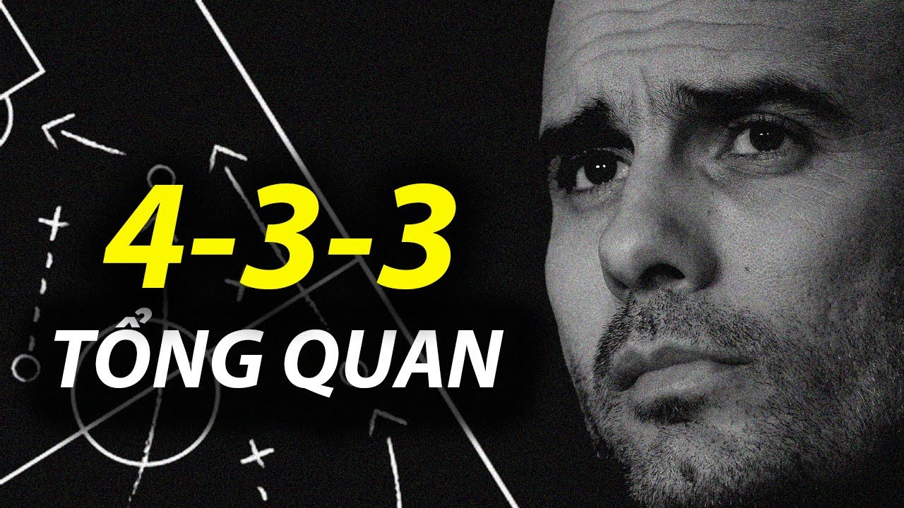 BẠN BIẾT NHỮNG GÌ VỀ SƠ ĐỒ 4-3-3 ??
