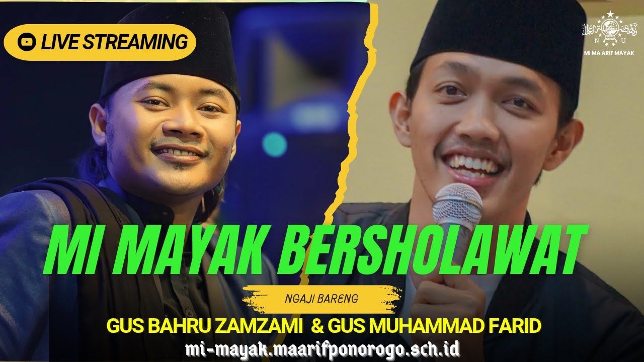 Live Stream - MI MAYAK BERSHOLAWAT DAN NGAJI BARENG I GUS BAHRU ZAMZAMI DAN GUS FARID MUHAMMAD
