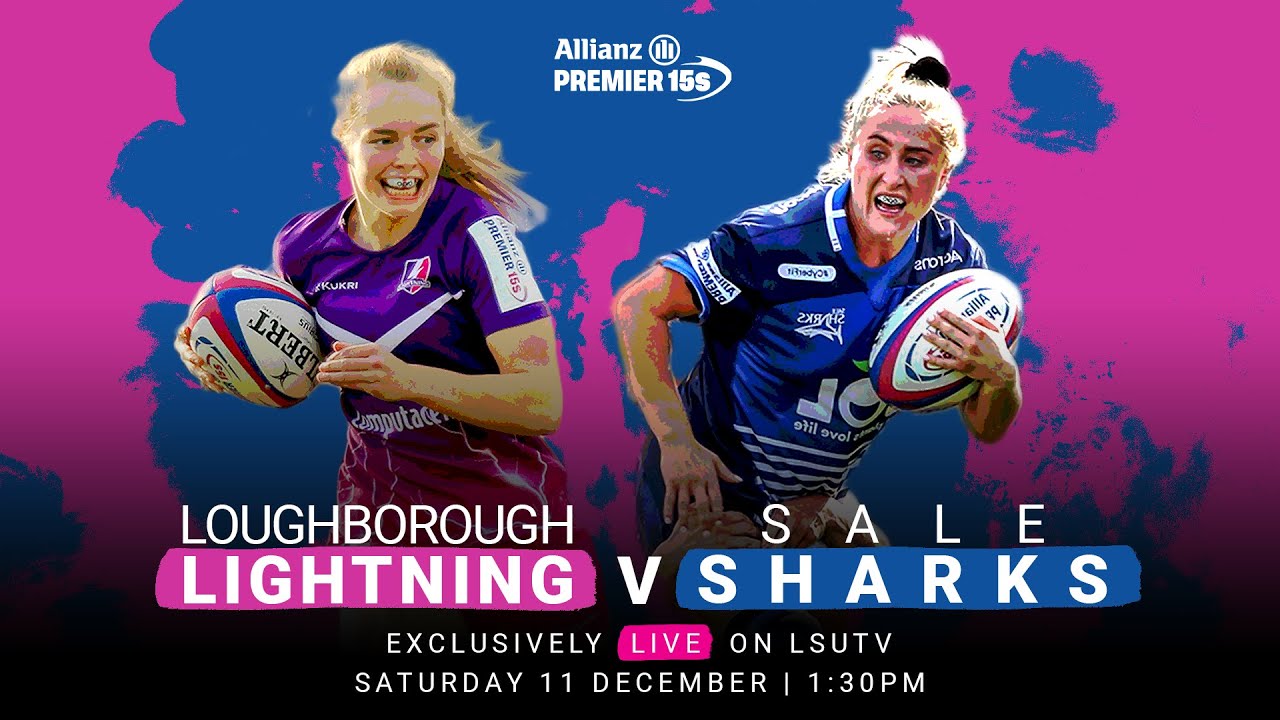 LIVE Allianz Premier 15s: Loughborough Lightning v Sale Sharks | LSUTV