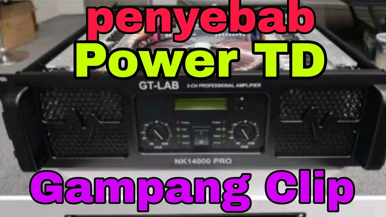 Power GT Lab NK14000 class TD suara serak clip menyala