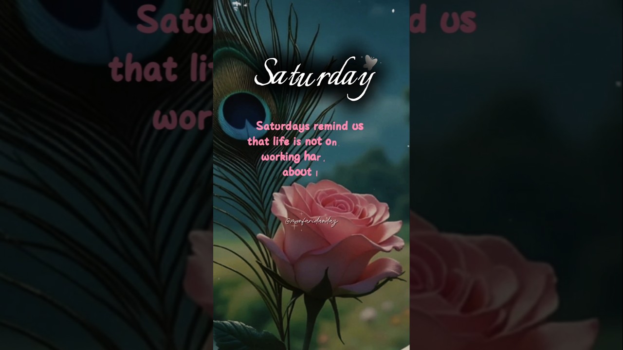 happy Saturday ⚘️  good morning #saturday #shortsfeed #shorts #goodmorning #viral #love #short