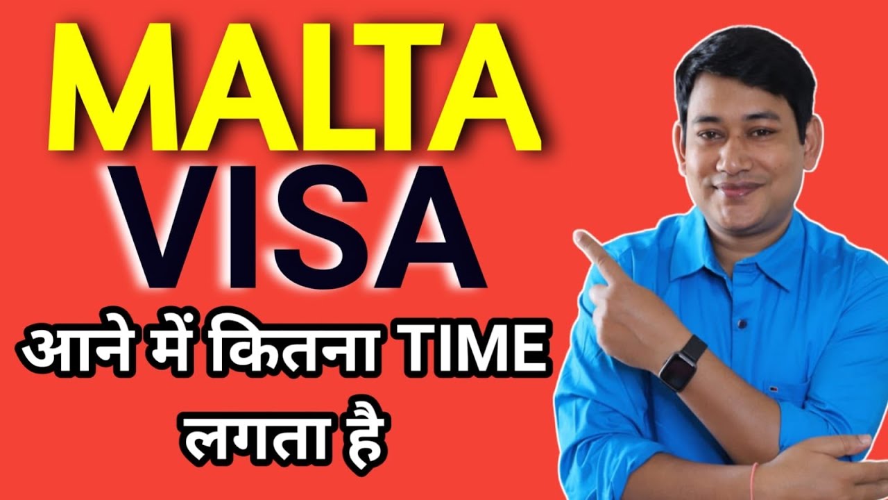 MALTA VISA aane me kitna time Lagta hai ? || How to get Visa for MALTA VISA || MALTA VISA || MALTA