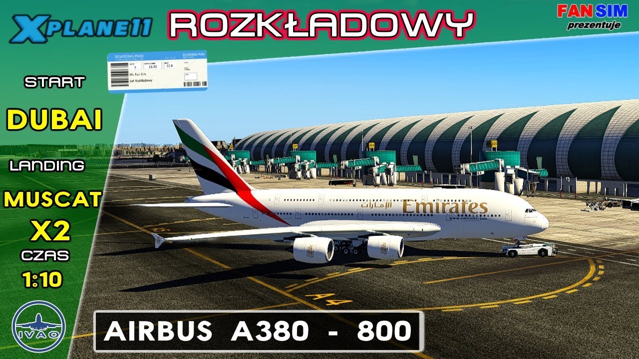 AIRBUS A380-800 EMIRATES ✈️ X-PLANE 11 - ROZKŁADOWY (Odc. 10) -  [UAE862] DUBAI - MUSCAT X2
