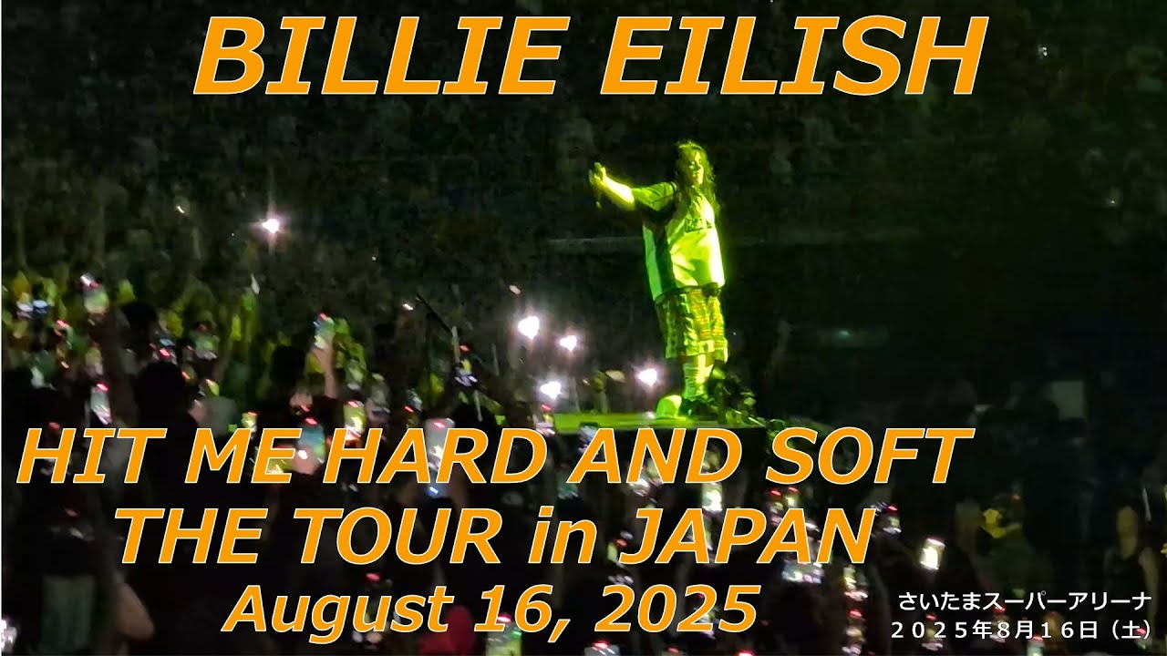 【BILLIE EILISH】HIT ME HARD AND SOFT THE TOUR in JAPAN【August 16,2025】【FULL】