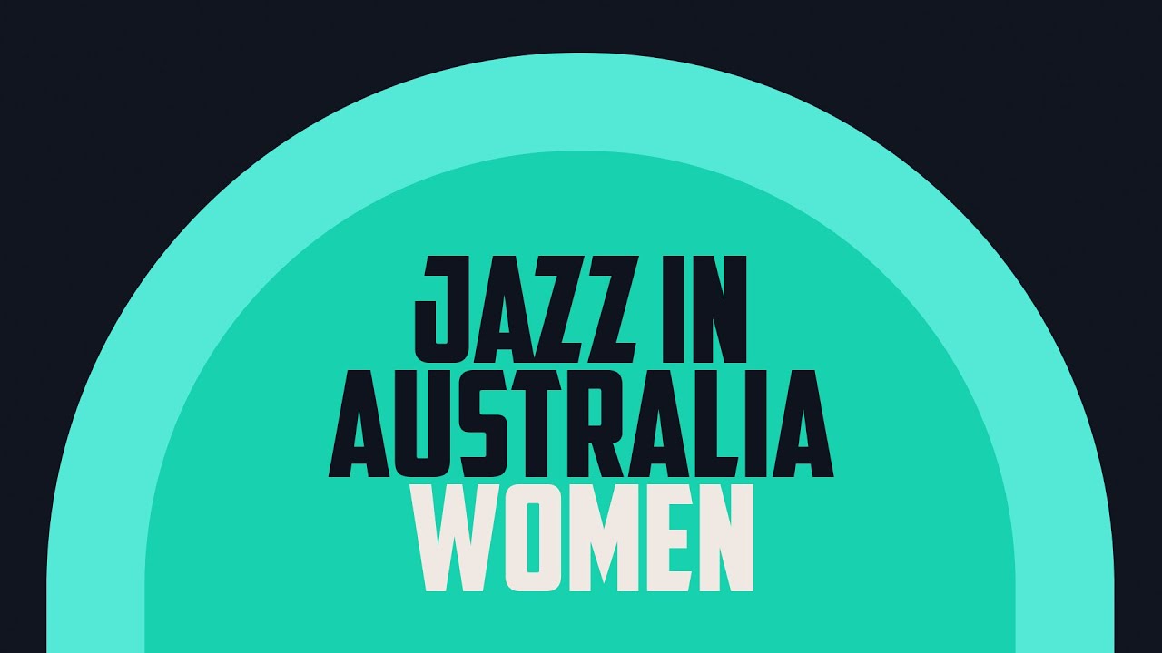 Women in Jazz: Live in Australia | Melbourne & Sydney Concert Highlights