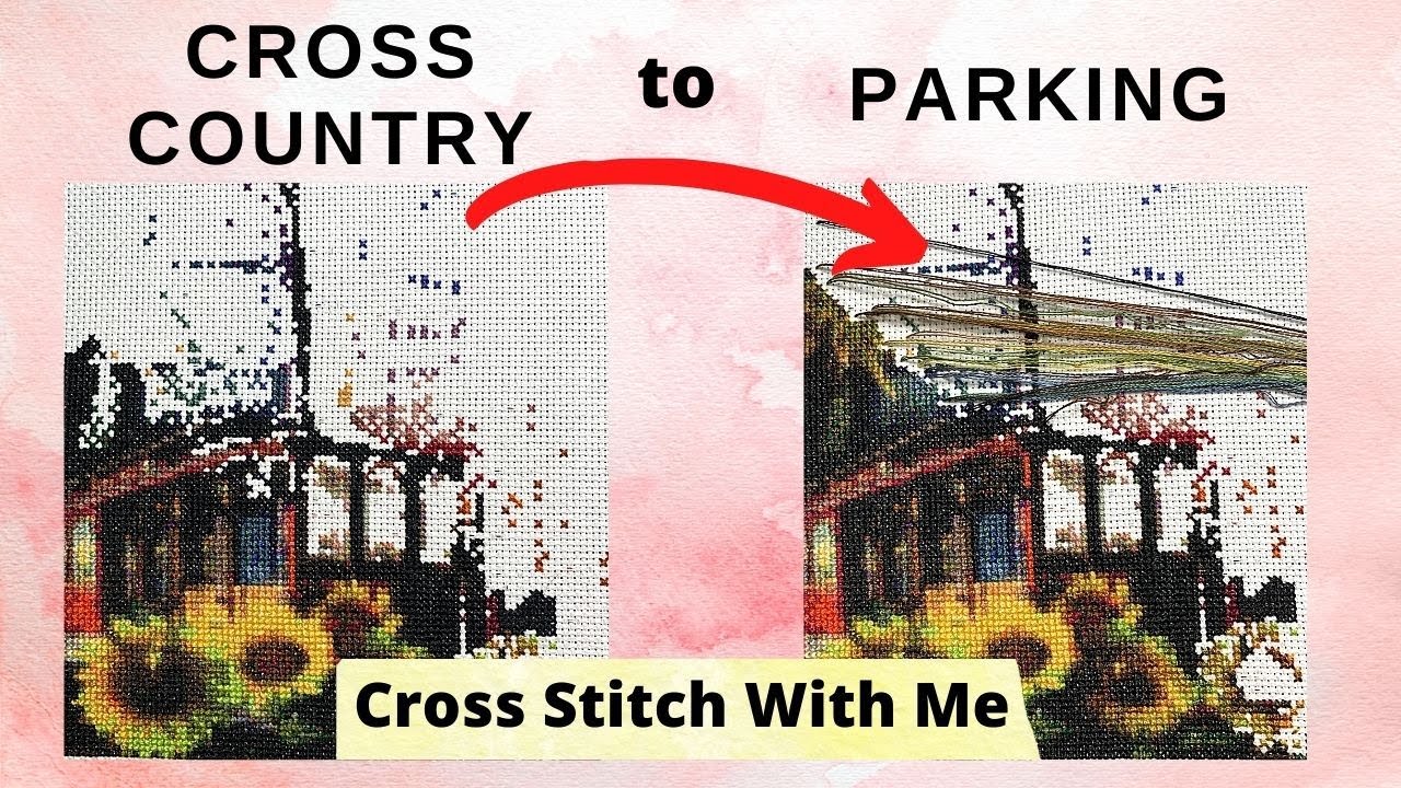 Cross Country to Cross Stitch Parking Method Stitch With Me