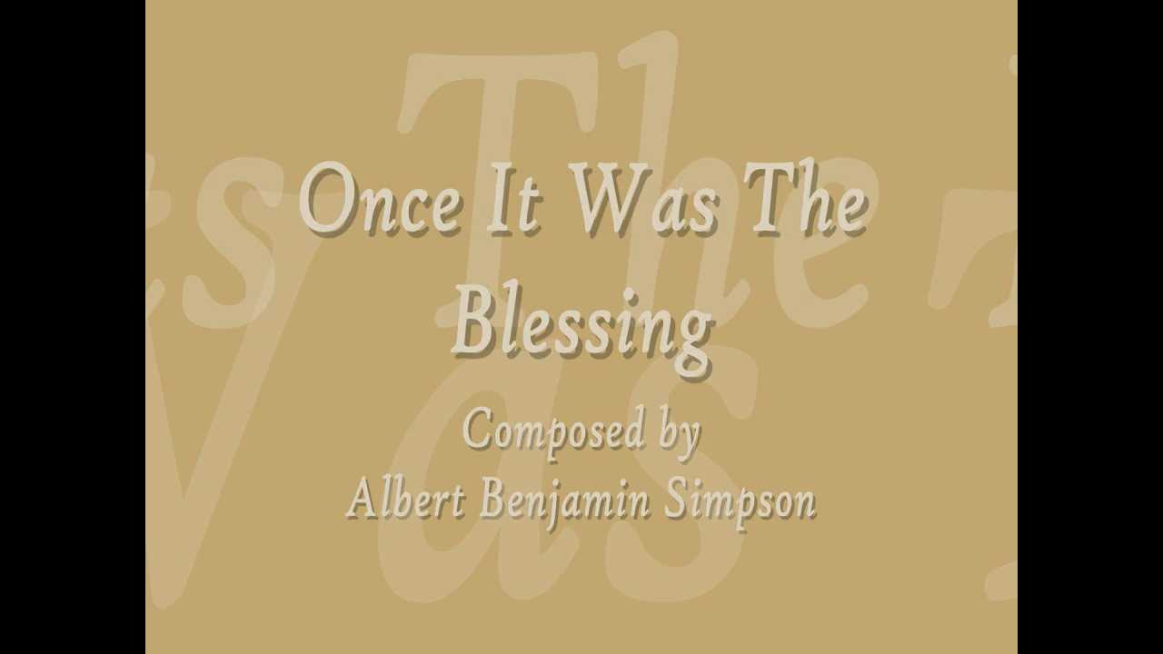 Once It Was The Blessing