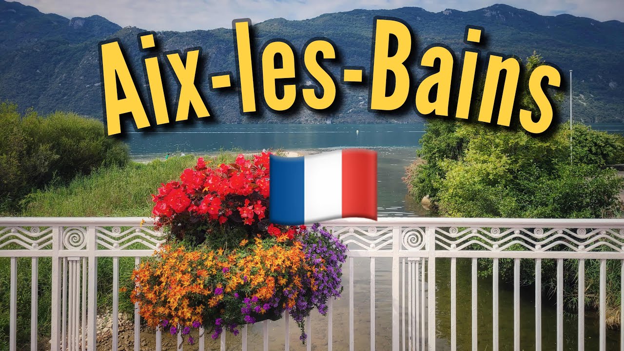 Aix-les-Bains - walking tour | France FR - September 2021 | 4K 60fps (UHD)