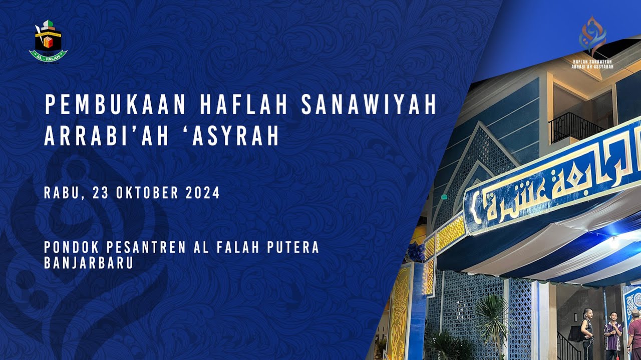 [ LIVE ] PEMBUKAAN HAFLAH SANAWIYAH ARRABI'AH 'ASYRAH | PONDOK PESANTREN AL FALAH PUTERA BANJARBARU