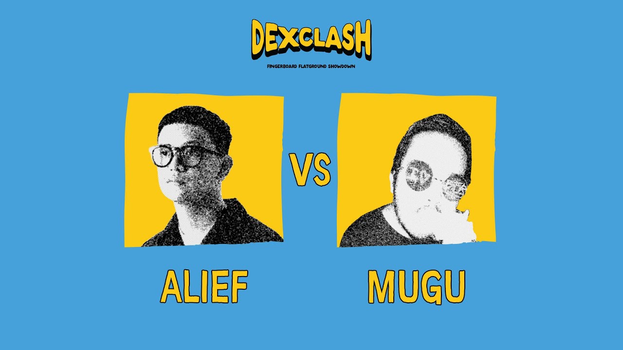 DEXCLASH PRO ‘DOUBLE FLAT’ : ROUND OF 16 – Mugu VS Alief