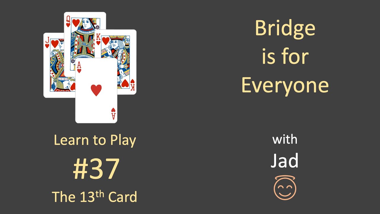 Бридж для всех — Учимся играть #37 — 13-я карта