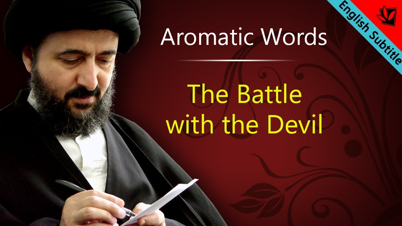 The Battle with the Devil - Ayatollah Sayed Mohammad Redha Shirazi