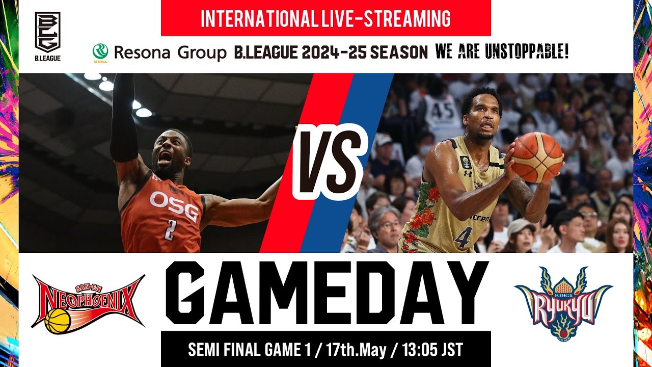 SAN-EN NEOPHOENIX vs RYUKYU GOLDEN KINGS | 2025-05-17 | RESONA GROUP B.LEAGUE 2024-25