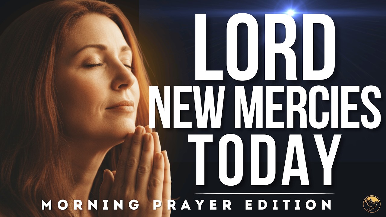 Morning Prayer: God's Mercy Is New This Morning