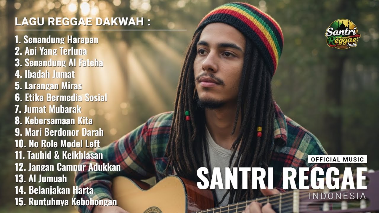 KOMPILASI REGGAE DAKWAH ISLAM TERBAIK 2026 🌿✊ SANTRI REGGAE INDO | TAUHID, JUMAT & NASIHAT