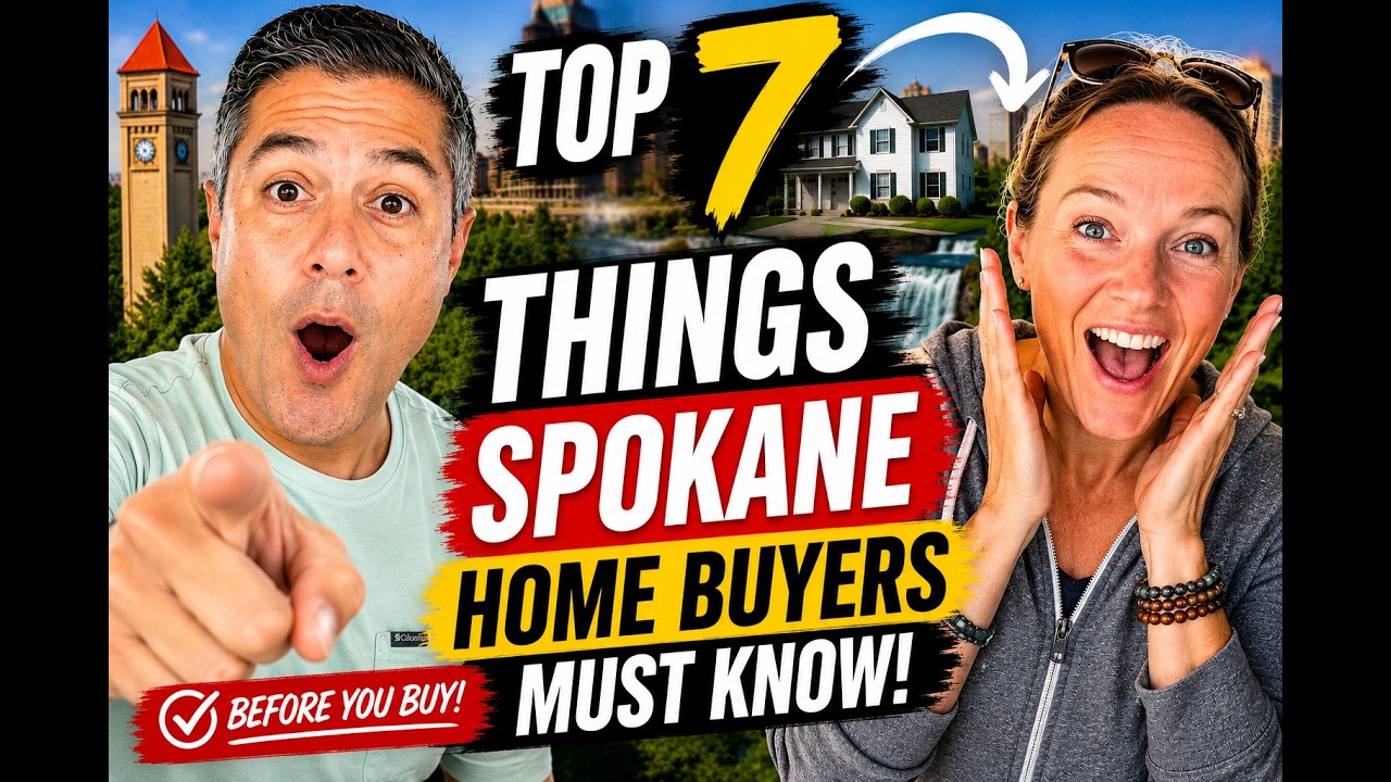 Top 7 Things Spokane Home Buyers MUST Know Before Buying a Home