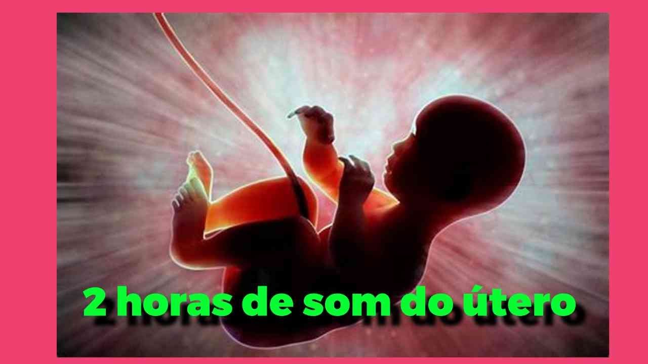 SOM DO ÚTERO PARA SEU BEBÊ RELAXAR - 2 HORAS DE SOM RELAXANTE. SE INSCREVA NO CANAL.
