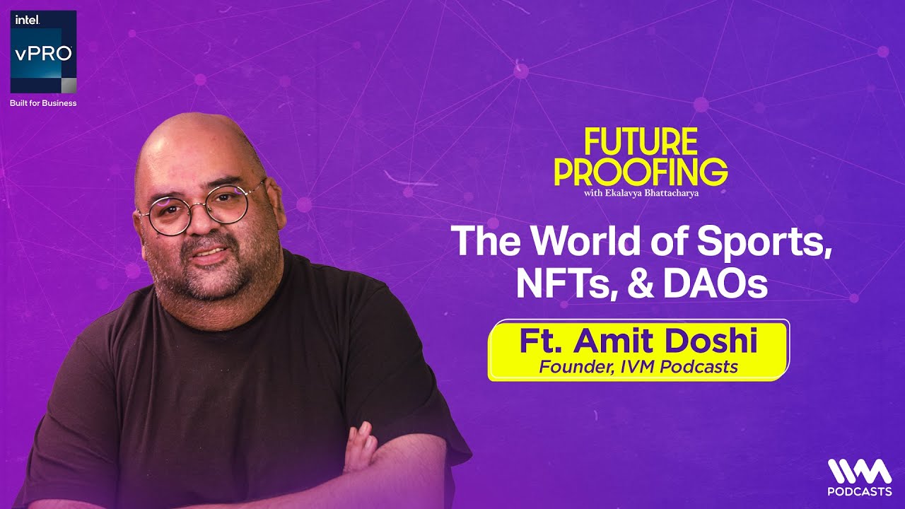 The World of Sports, NFTs, & DAOs with Amit Doshi