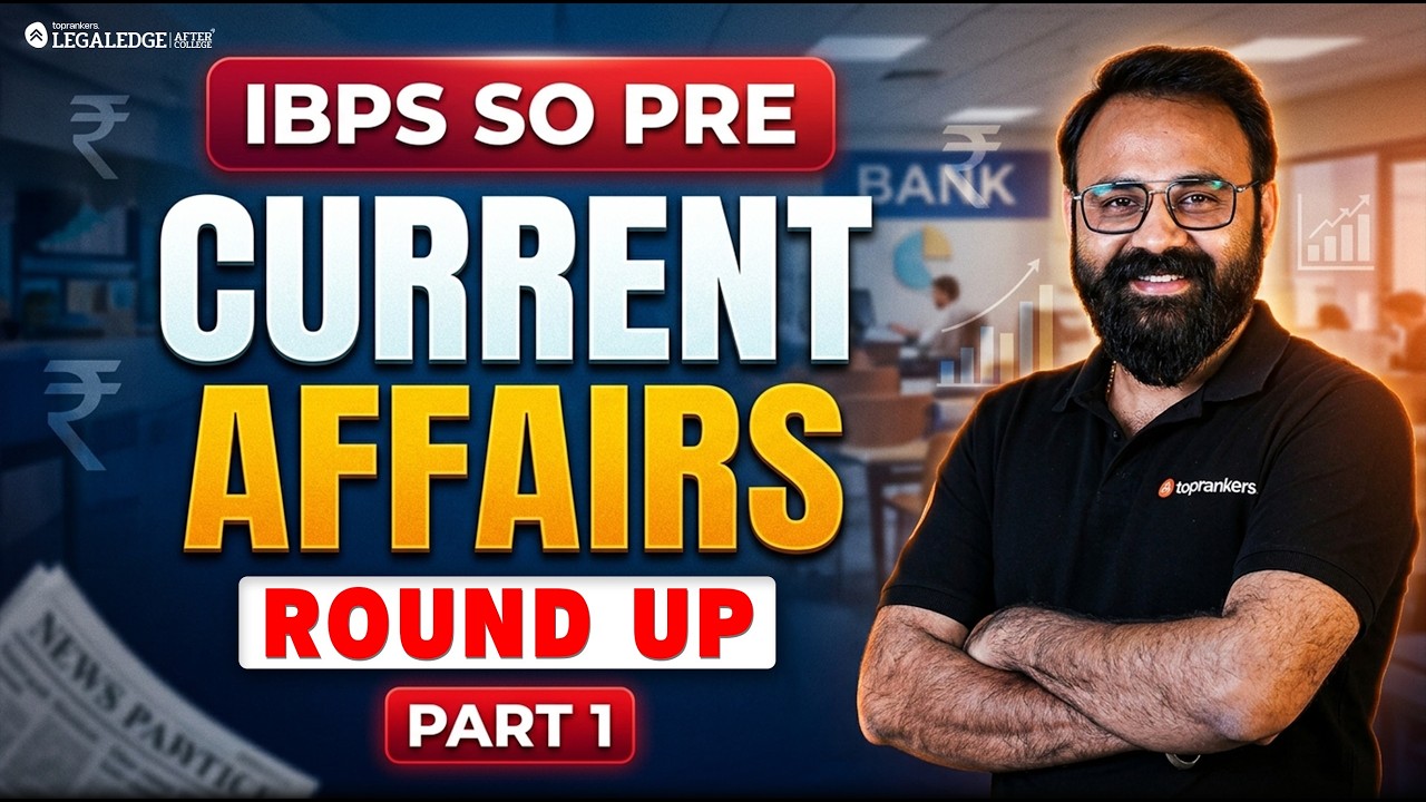 IBPS SO Law Officer 2026: Complete Current Affairs Round Up (Part 1) | #ibpsso #ibpssolawofficer