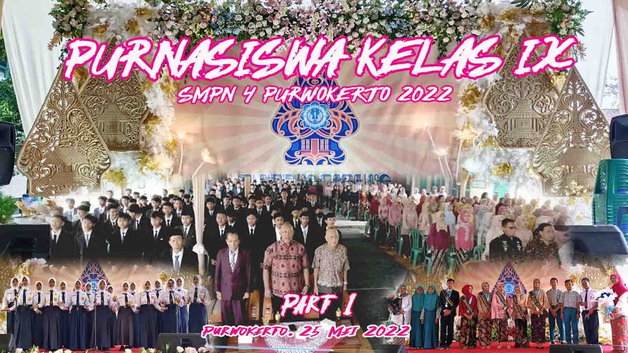 PURNASISWA KELAS IX SMPN 4 PURWOKERTO 2022