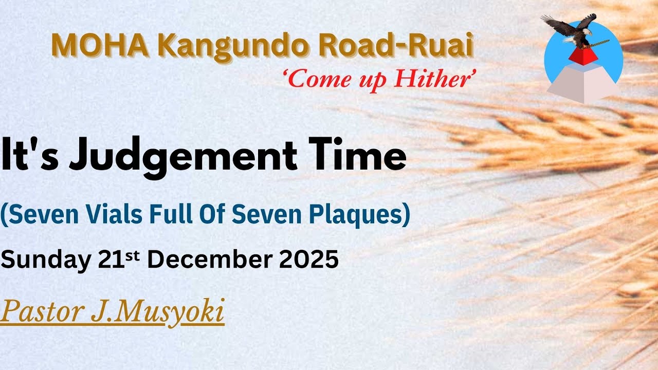 Pastor J.Musyoki  |  It's Judgement Time   (Seven Vials Full Of Seven Plaques)