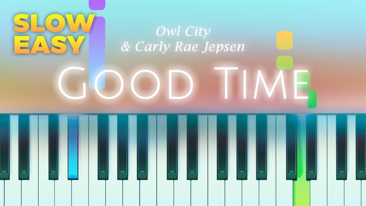 Owl City & Carly Rae Jepsen - Good Time - SLOW EASY Piano TUTORIAL by Piano Fun Play