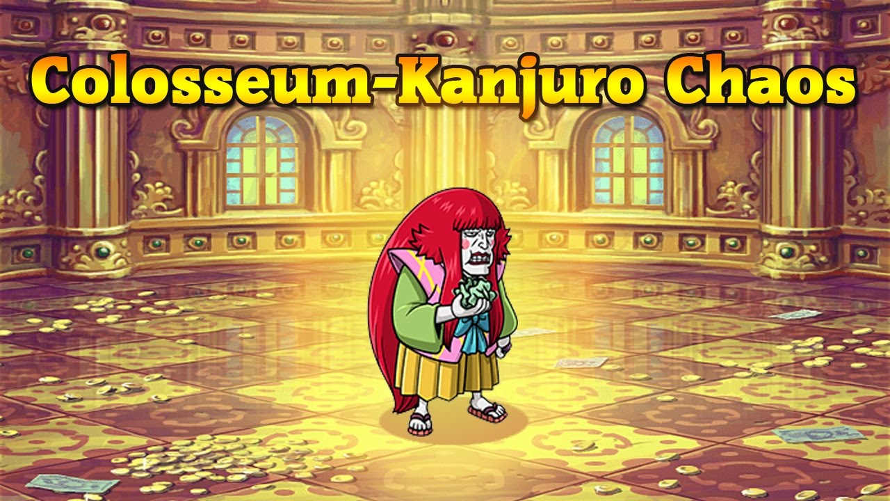 One Piece Treasure Cruise-Colosseum Kanjuro Chaos F2P