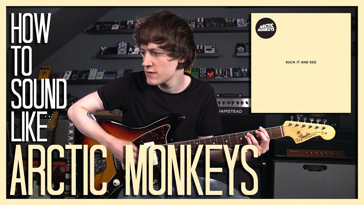 How To Sound Like ARCTIC MONKEYS - SUCK IT AND SEE
