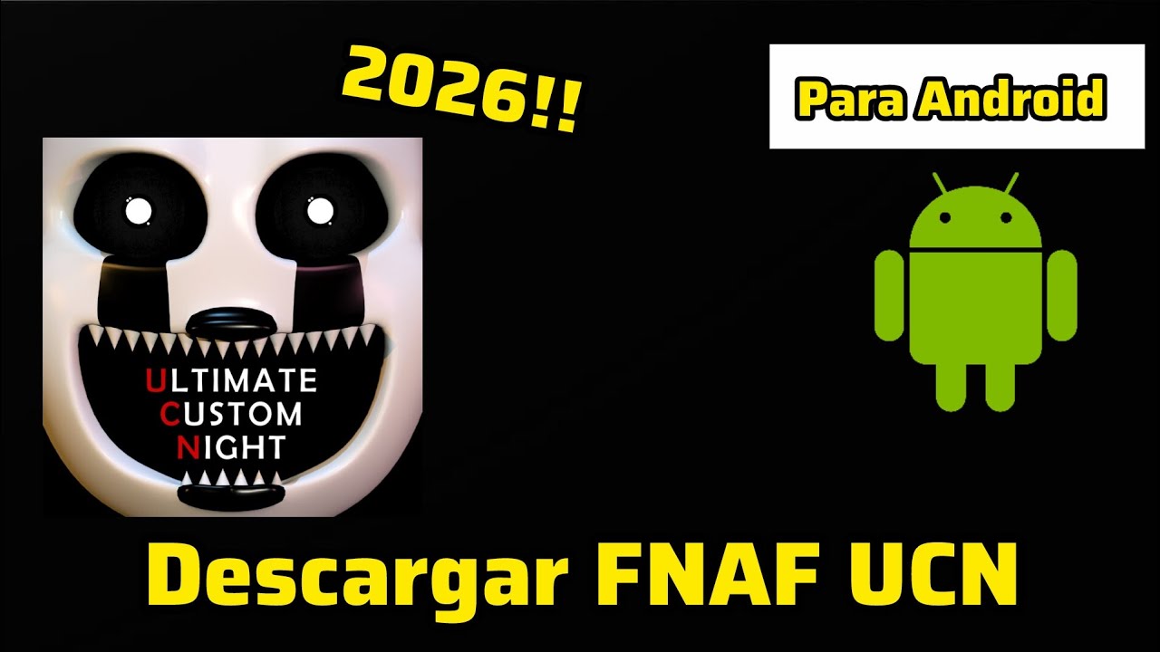FNAF Ultimate Custom Night para android 2026