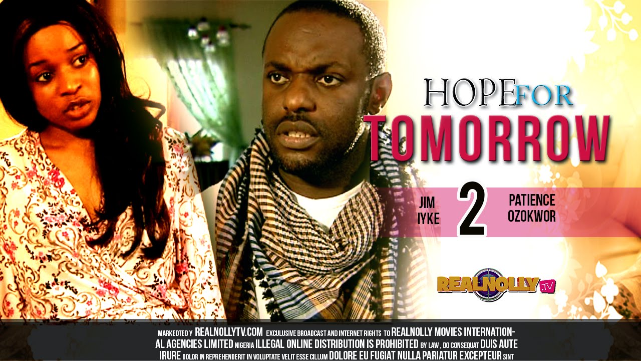Nigerian Nollywood Movies - Hope For Tomorrow 2