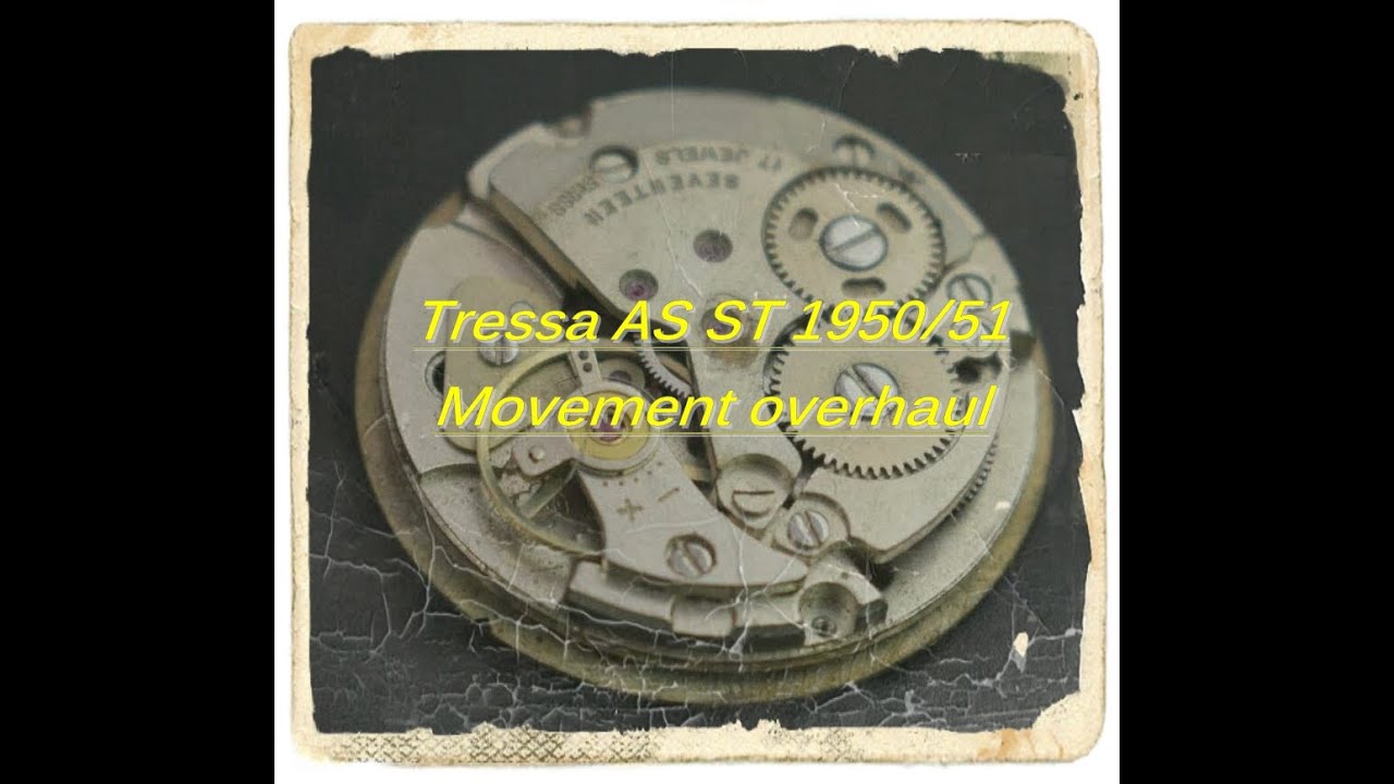 tressa as st 1950/51 movement overhaul