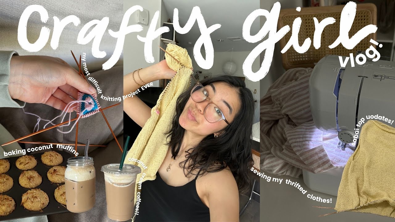 CRAFTY GIRL VLOG 🪡🧶 hemming my clothes, knitting updates + my most difficult knitting project yet!