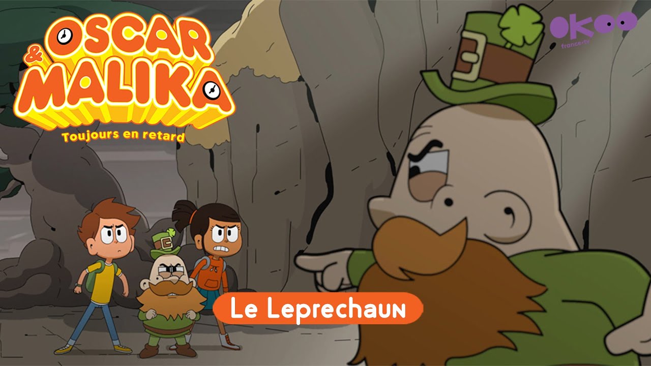 ⌚ Oscar & Malika, toujours en retard ⌚ - LE LEPRECHAUN - Épisode COMPLET