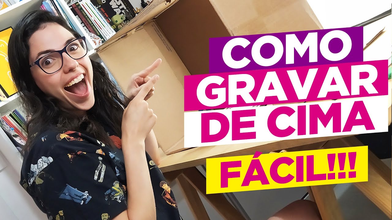 Como gravar vídeos de cima com celular sem gastar nada - muito fácil
