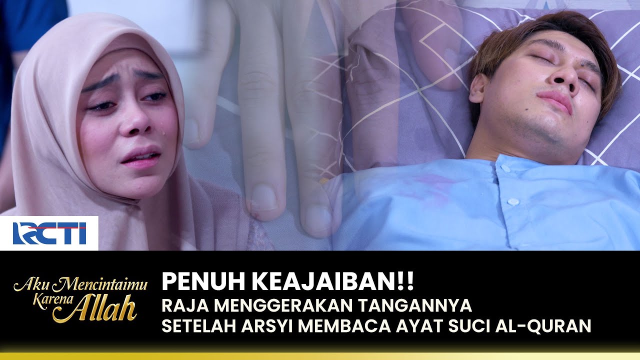 PENUH TANGISAN!! Arsyi Minta Raja Bangun Dari Komanya | AKU MENCINTAIMU KARENA ALLAH | EPS.105 (2/3)