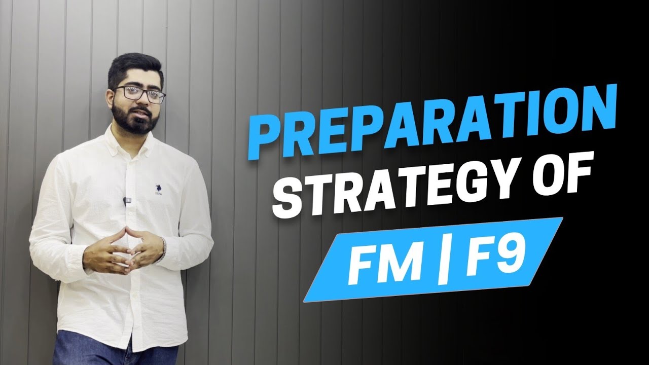 Preparation Strategy of Acca FM|F9 Financial Management Exam