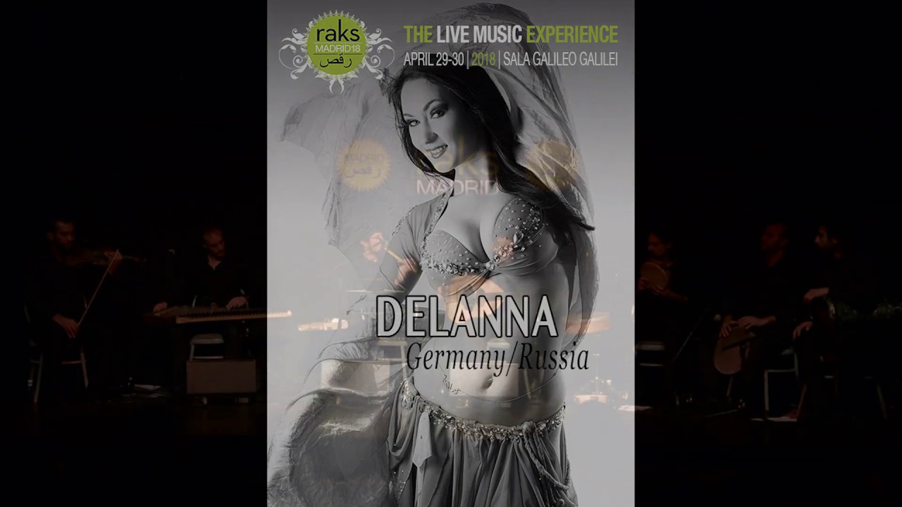 Delanna - Ghanili Shway Shway, Raks Madrid 2018