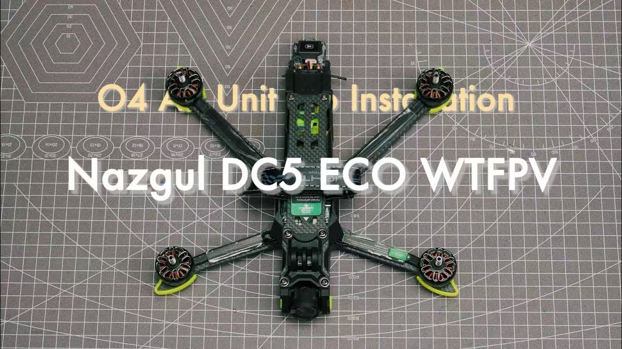 Nazgul DC5 ECO WTFPV | O4 Air Unit Pro Installation Tutorial