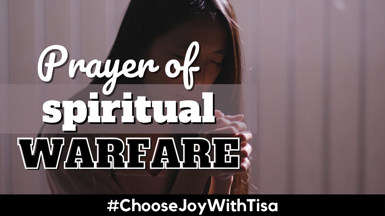 Prayer of Spiritual Warfare | Choose Joy with Tisa | Daily Effective Prayers