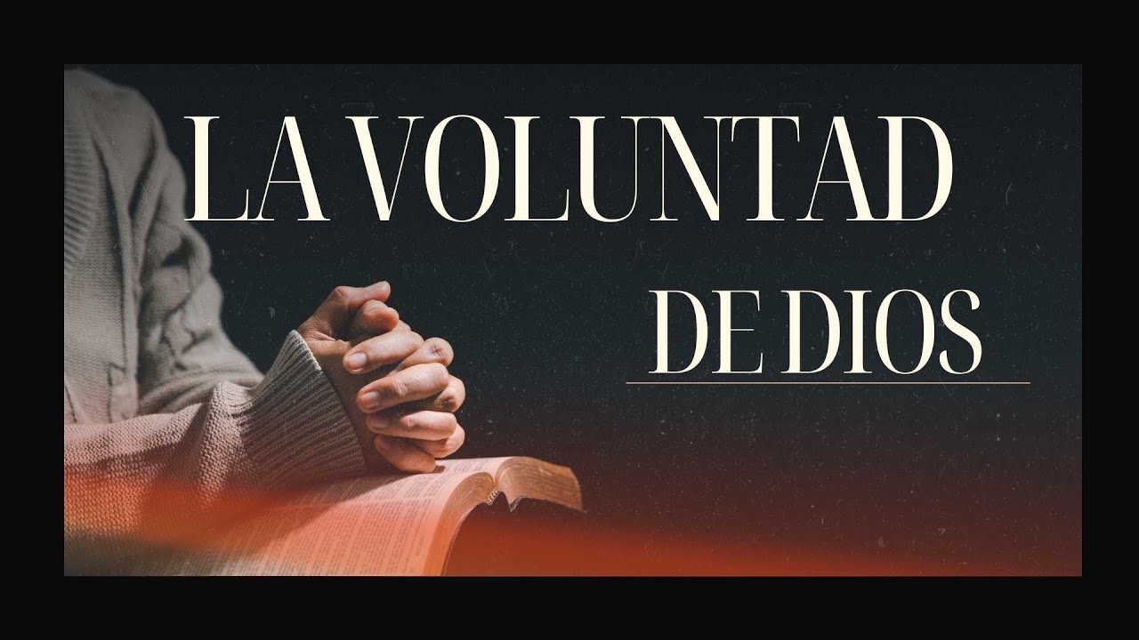 La Voluntad De Dios