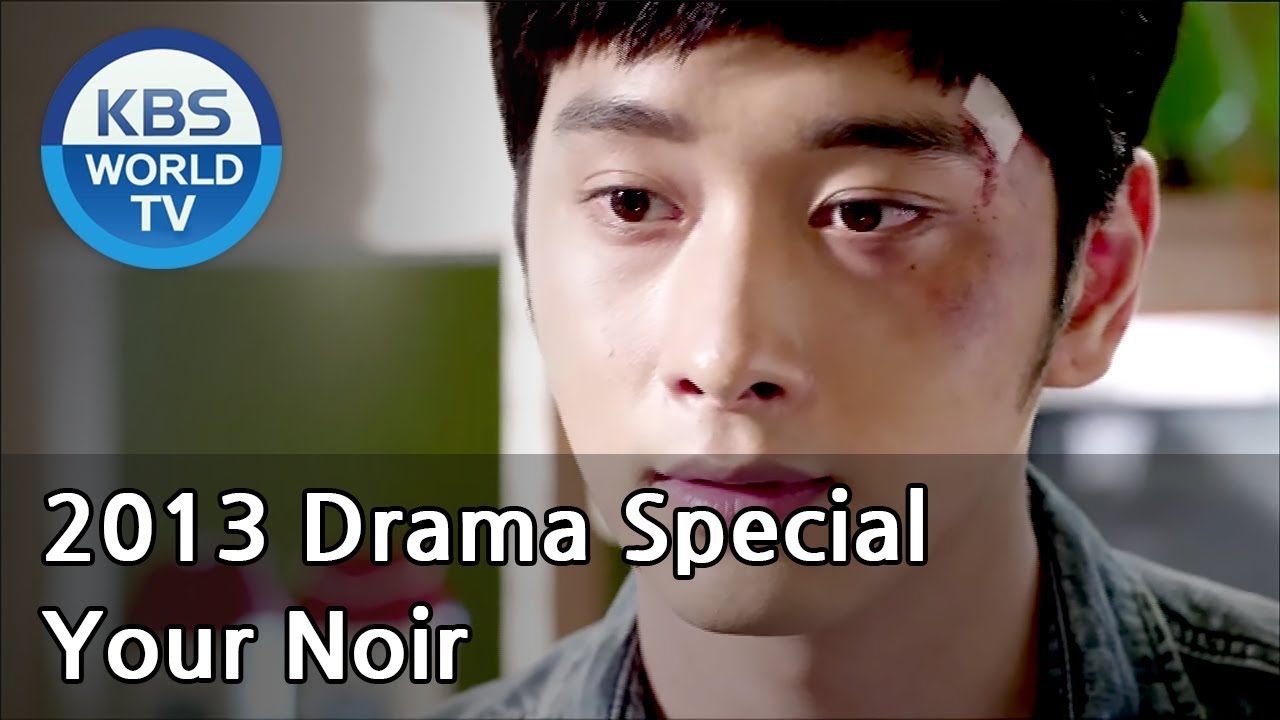 Your Noir | 당신의 누아르 [2013 Drama  Special / ENG / 2013.10.25]