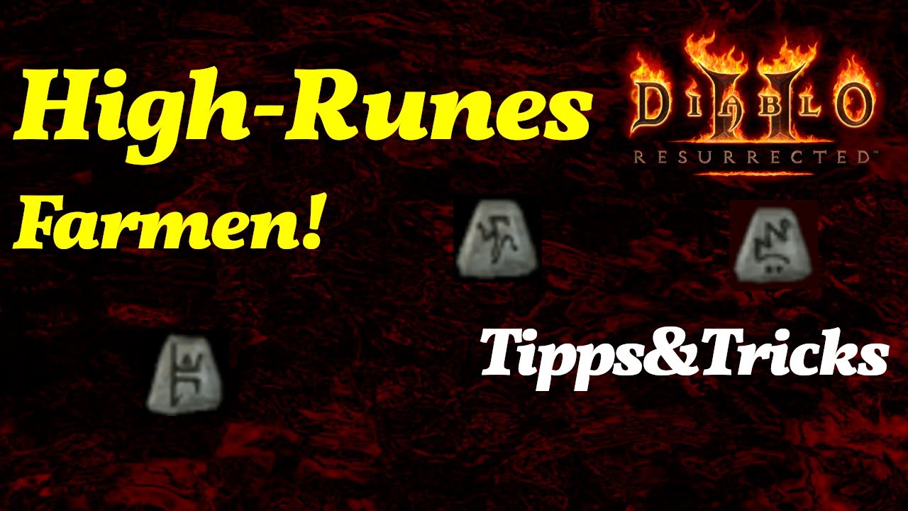 Diablo 2 Resurrected Runen Farmen Guide [Deutsch] Wo findet man Highrunes?