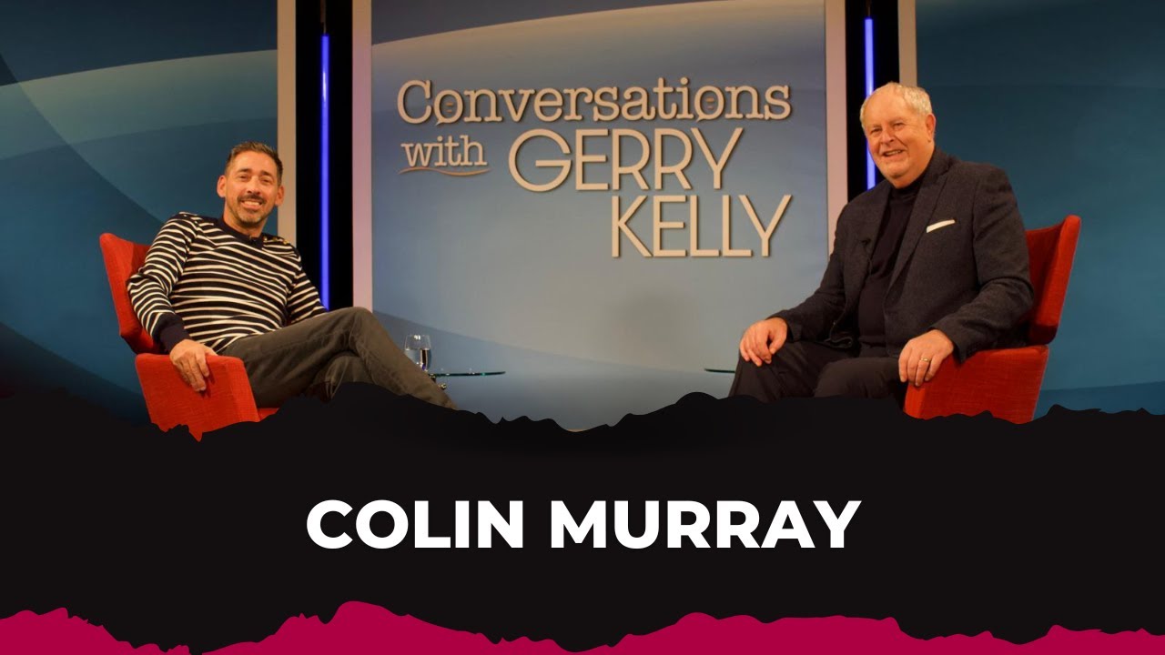CONVERSATIONS WITH GERRY KELLY - COLIN MURRAY