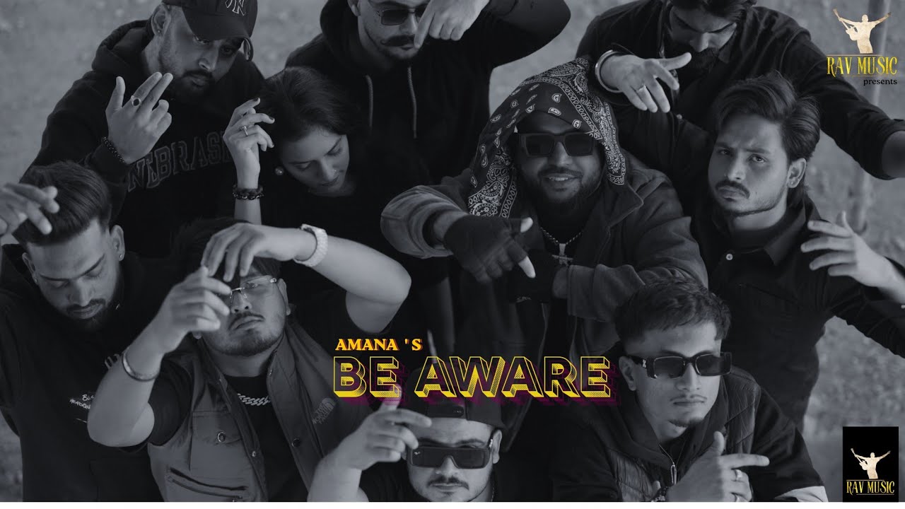 Be Aware | Official Video | Amanaa | Rav Music