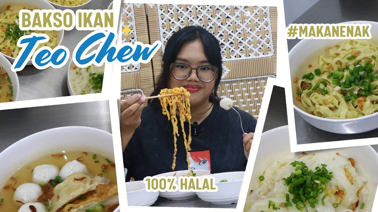 BAKSO IKAN TEO CHEW PALING VIRAL! 100% Halal & Ikannya Terasa Banget!