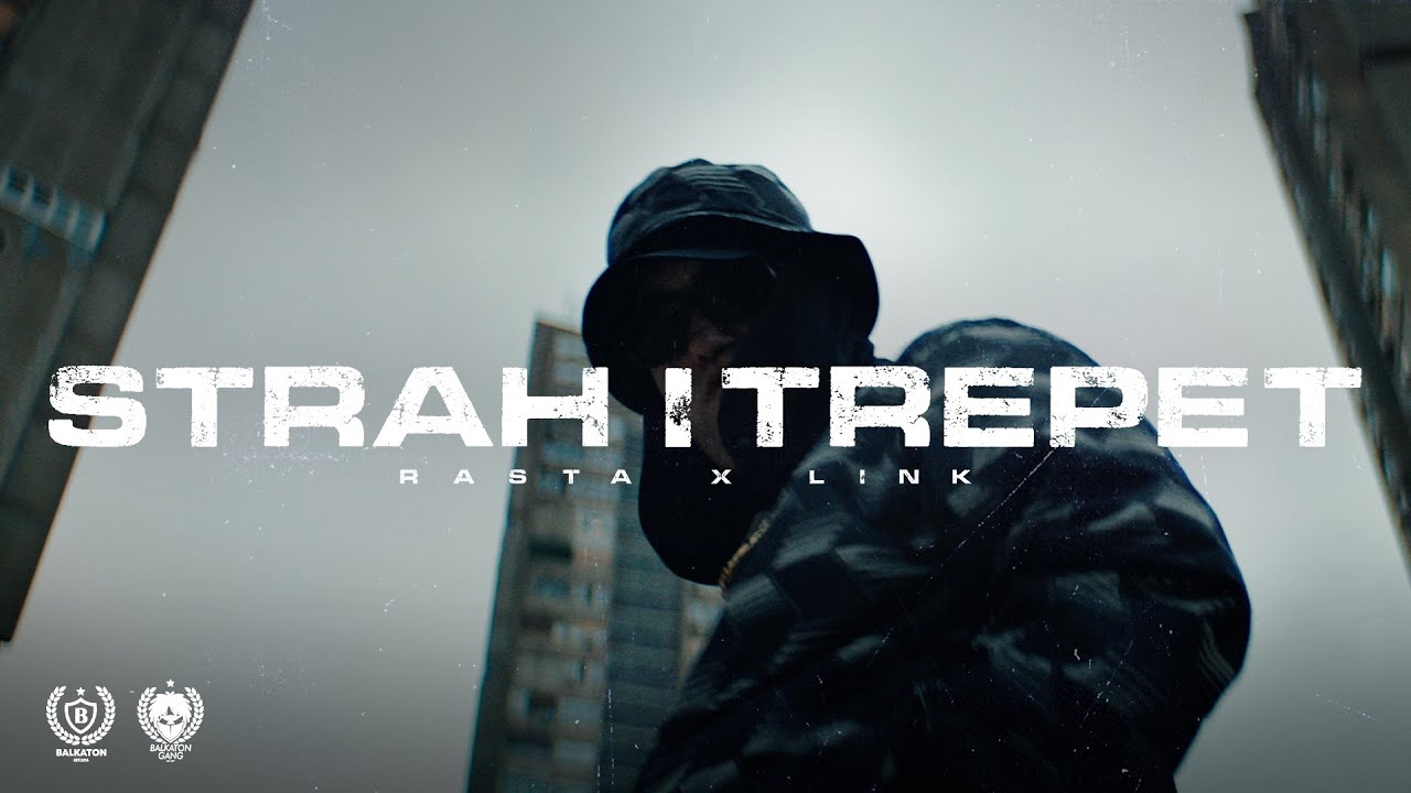 RASTA x LINK - STRAH I TREPET (OFFICIAL VIDEO)
