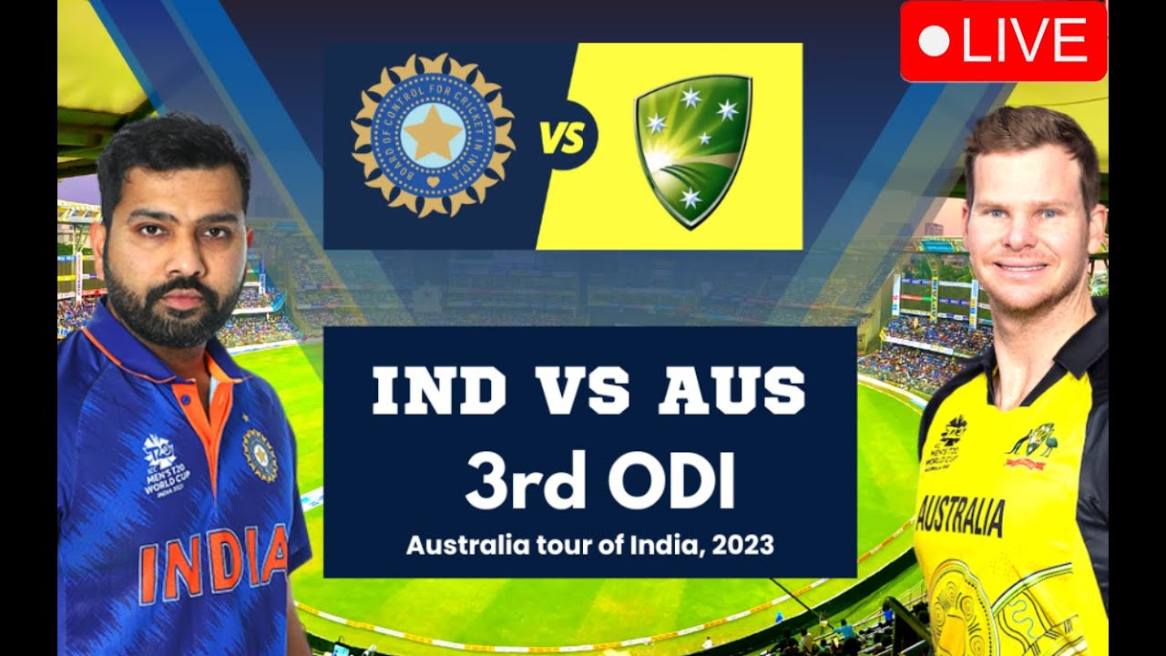 Live: India Vs Australia 3rd ODI, Chennai - Ind Vs Aus 3rd Odi Match Live Ind vs Aus ODI Live