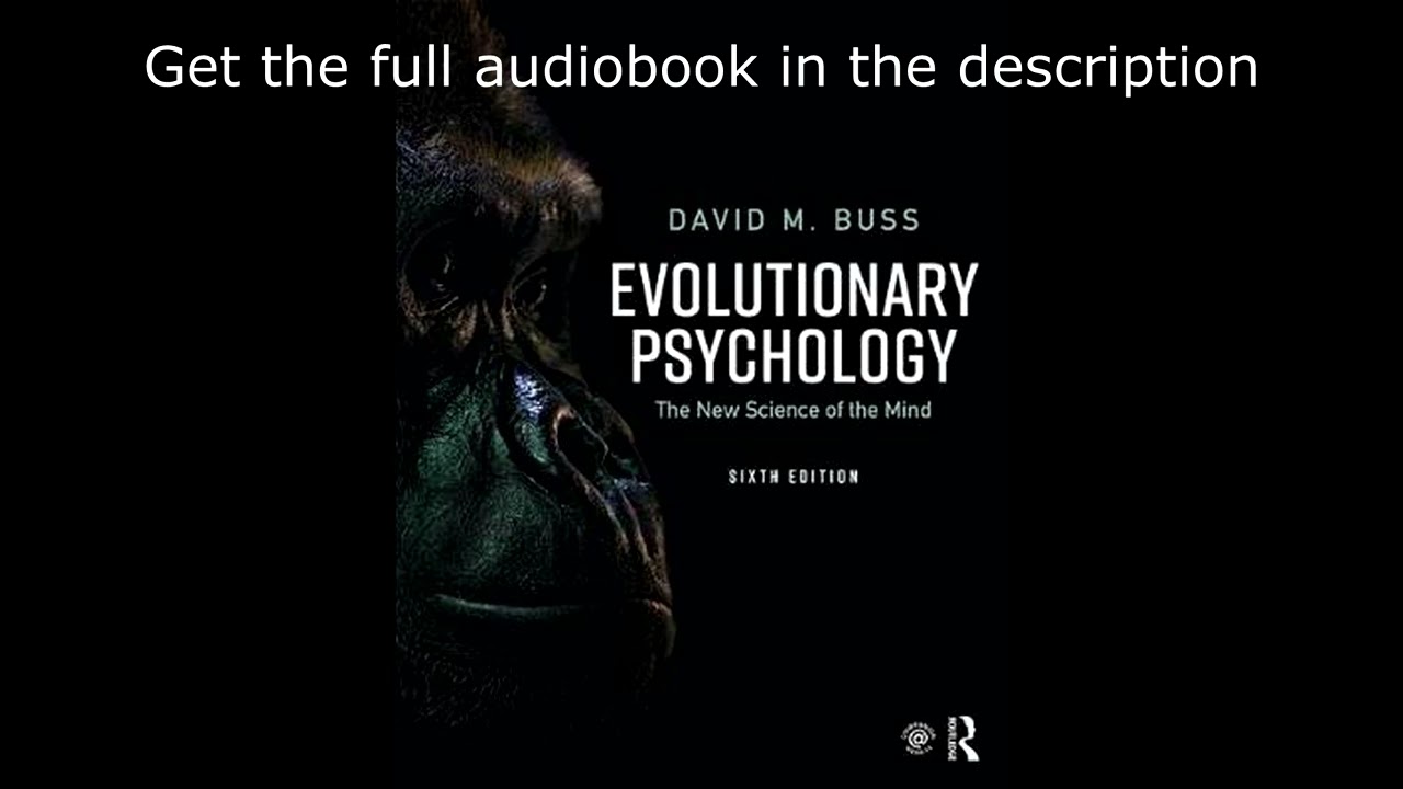 Evolutionary Psychology: The New Science of the Mind by David M. Buss - Audiobook
