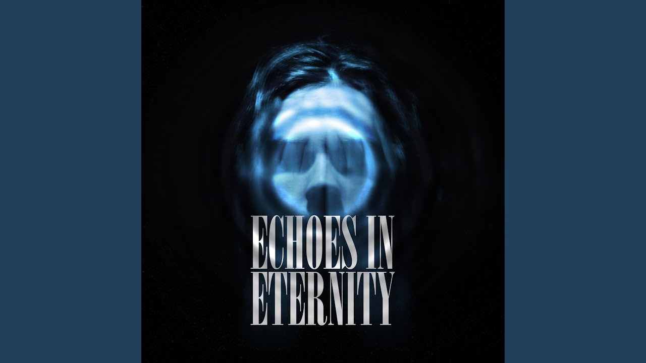 Echoes In Eternity