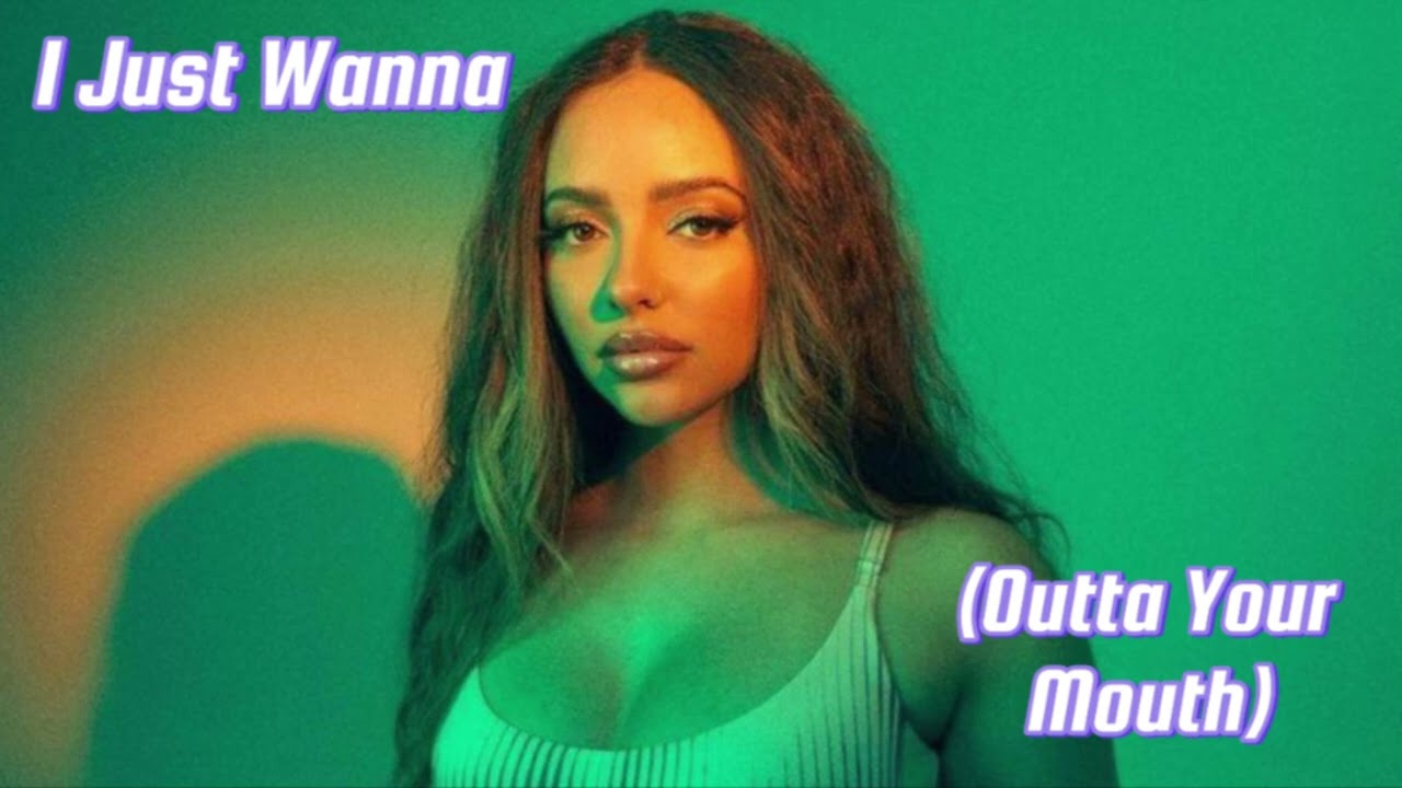 JADE- I Just Wanna(Outtta Your Mouth)-(Demo for Little Mix)